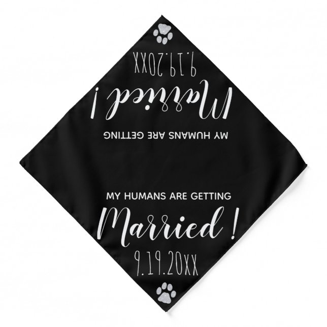 My Humans Are Getting Married - Black Dog Wedding Bandana (Front)