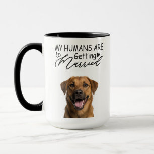 My Humans Are Getting Married Custom Dog Photo Mug