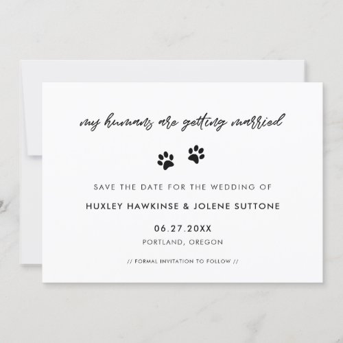 My humans are getting married Cute simple Save The Date