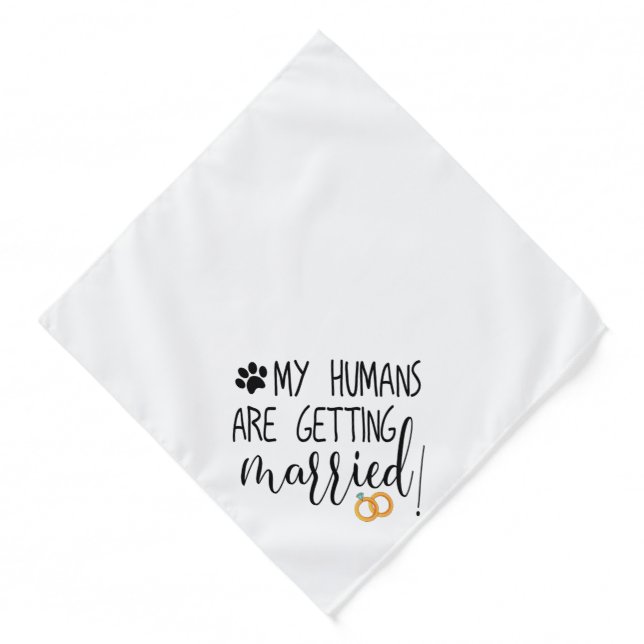 My Humans are getting married! dog Bandana (Front)