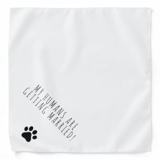 My Humans Are Getting Married Dog Bandana