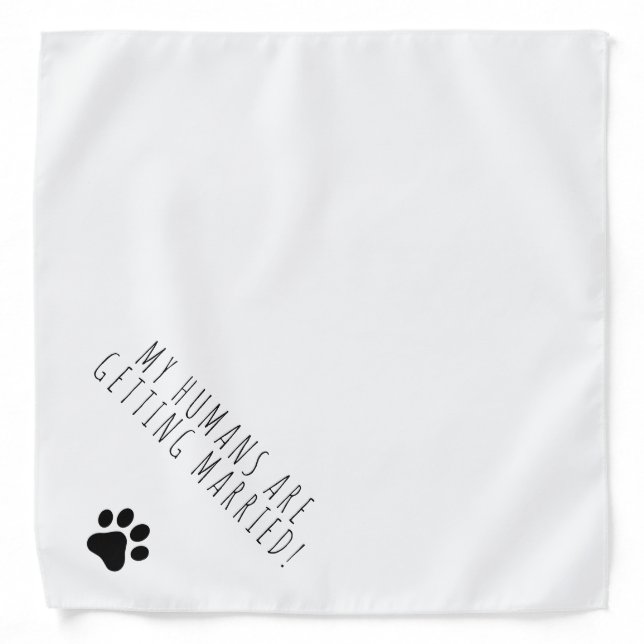My Humans Are Getting Married Dog Bandana (Front)