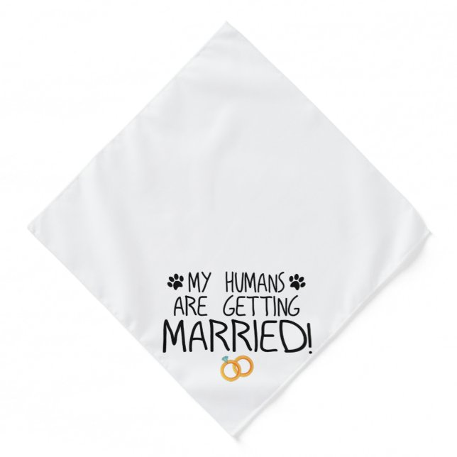 My Humans are getting married! dog Bandana (Front)