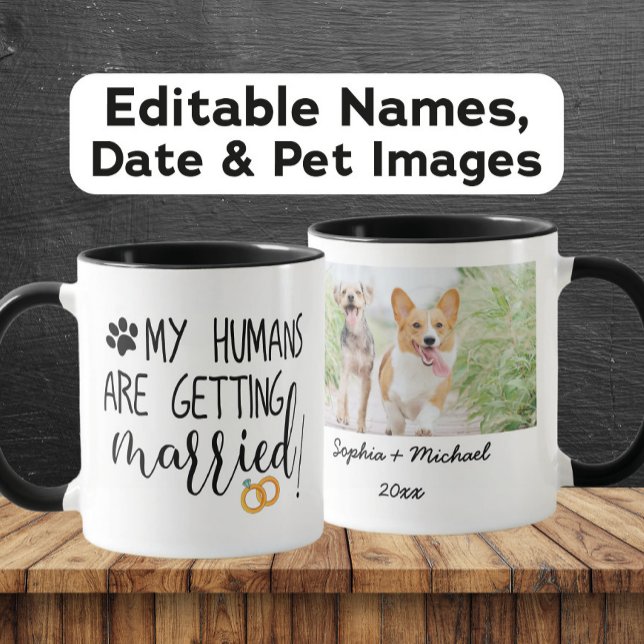 My Humans are getting married Dog & Cat Photo Mug (Creator Uploaded)