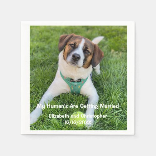 My Humans Are Getting Married Engagement Photo  Napkins