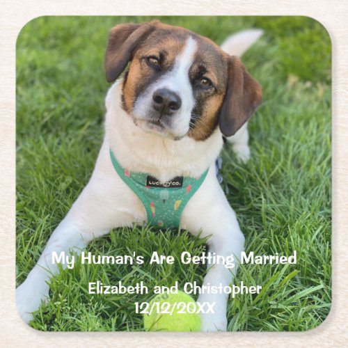 My Humans Are Getting Married Engagement Photo  Square Paper Coaster