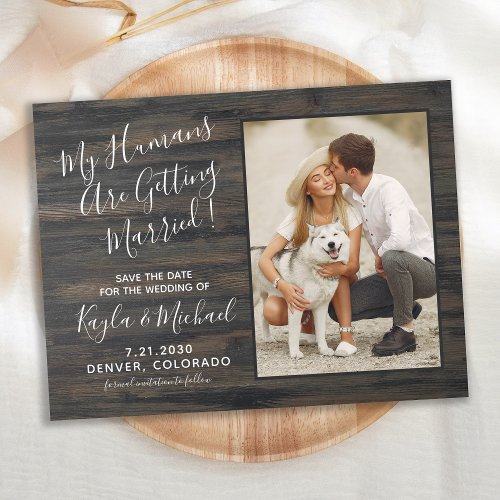My Humans Are Getting Married Pet Photo Dog  Announcement Postcard