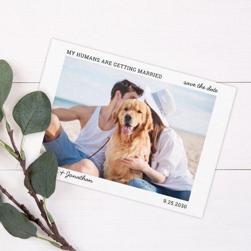 My Humans Are Getting Married Pet Wedding Photo Save The Date