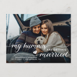 My Humans Are Getting Married Wedding Announcement Postcard