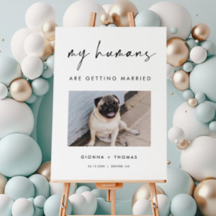 My humans are getting married wedding Welcome Sign