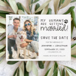 My humans getting married dog photo save the date<br><div class="desc">Include your dog in your wedding preparation with this fun and informal save the date card. Perfect for any pet lovers, the front of this announcement card is easily customizable with one of your favorite engagement photos, or with a picture of your dog, and features the caption "my humans are...</div>