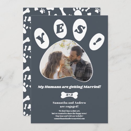 My Humans getting married engagement paw photo Announcement - My humans are getting married! With a photo overlay in shape of dog paw and a bon, add your initials, Modern engagement announcement for pet owners. All the colors are editable. With a cute paws and bone patter at the back.