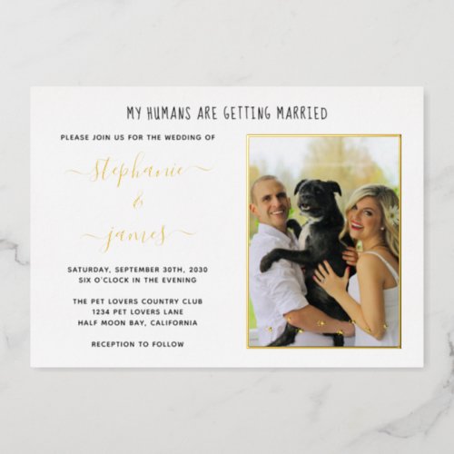 My Humans Getting Married Pet Photo Wedding Foil Invitation