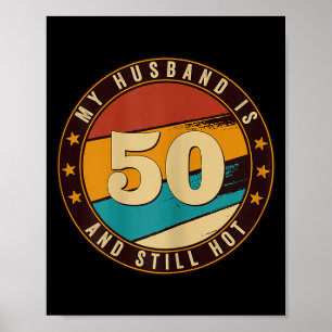 My husband 50 still hot 50th birthday retro vintag poster