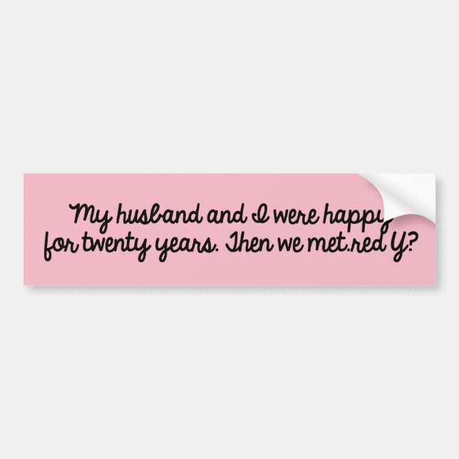 My husband bumper sticker (Front)