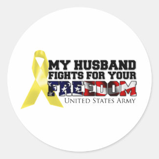 My Husband Fights For Your Freedom Classic Round Sticker