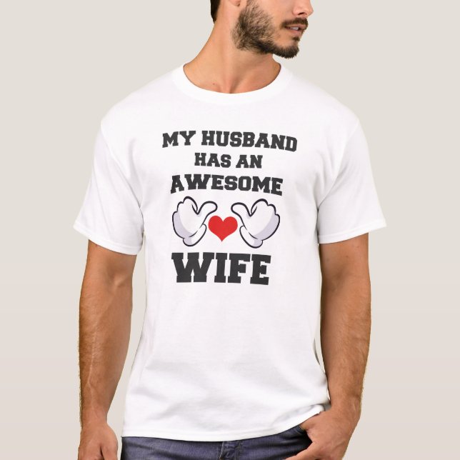 My Husband Has An Awesome Wife Couple T-Shirt (Front)