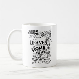 My Husband, In Loving Memory, Remembrance Coffee Mug