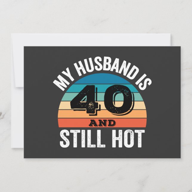 My Husband is 40 and Still Hot Invitation (Front)