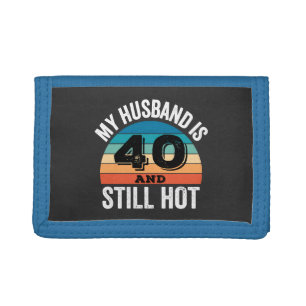 My Husband is 40 and Still Hot Tri-fold Wallet