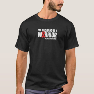 My Husband is a Warrior HIV AIDS Awareness T-Shirt