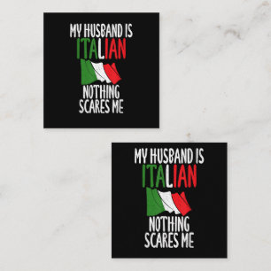 My Husband is Italian nothing scares me Square Business Card