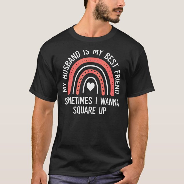 My Husband Is My Best Friend But  Saying Rainbow Q T-Shirt (Front)