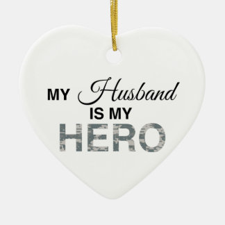 My Husband is my Hero Digital Camouflage Ceramic Ornament