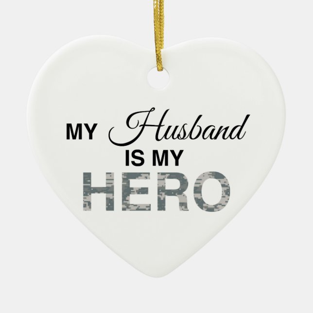 My Husband is my Hero Digital Camouflage Ceramic Ornament (Front)