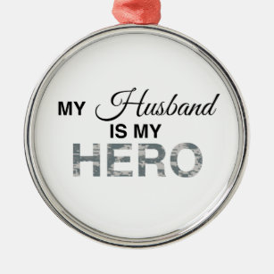 My Husband is my Hero Digital Camouflage Metal Ornament