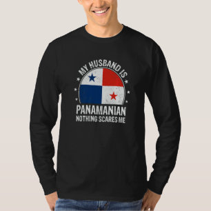 My Husband Is Panamanian Nothing Scares Me Panama T-Shirt