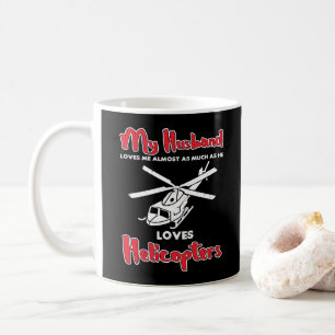 My Husband Loves Helicopters Funny Pilots Coffee Mug
