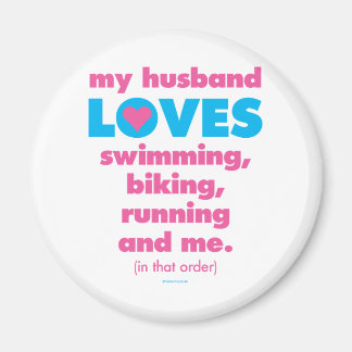 My Husband Loves Triathlons (Text Only) Magnet