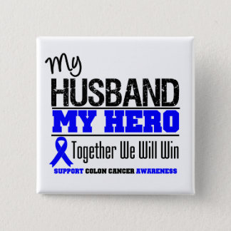 My Husband, My Hero Colon Cancer Pinback Button