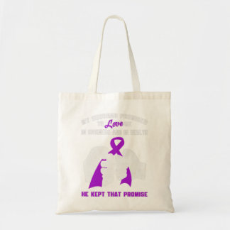 My Husband Promised To Love Me Sickness Health Alz Tote Bag