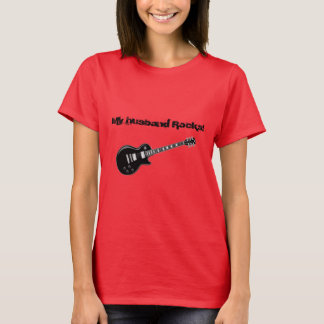 My husband rocks t-shirt