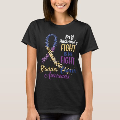My Husbands Fight Is My Fight Bladder Cancer Awar T_Shirt