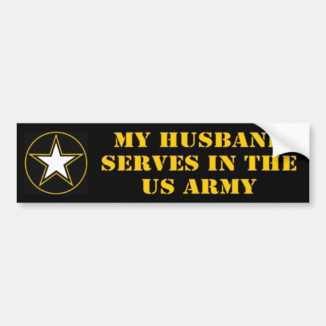 My Husband Serves In The Army Bumper Sticker (Front)
