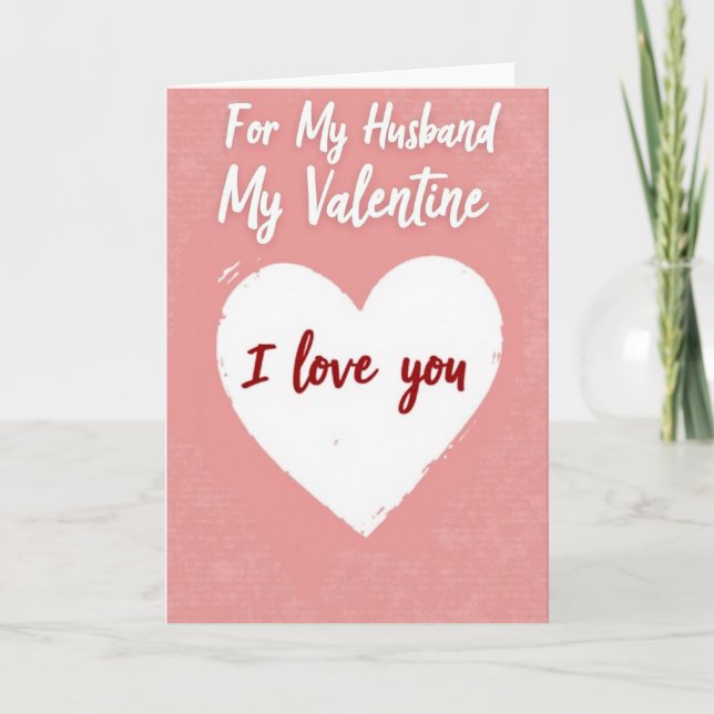 My Husband Valentine I Love You Card (Front)