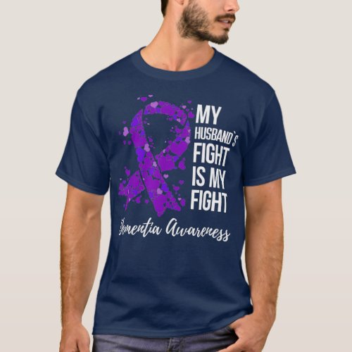 My Husbands Fight Is My Fight Dementia Awareness T_Shirt