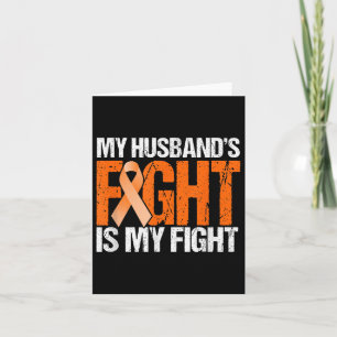 My Husbands Fight Is My Fight Leukemia Awareness Card