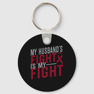 My Husband's Fight is My Fight Sickle Cell Anemia  Keychain