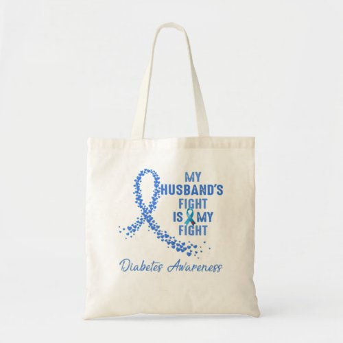 My Husbands Fight Is My Fight Type 1 Diabetes Awa Tote Bag