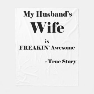My Husband's Wife is Freakin' Awesome Fleece Blanket