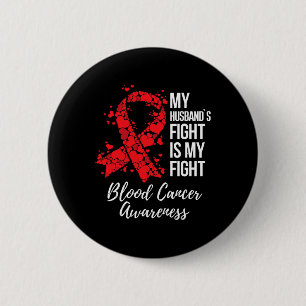 My Husbynd’s Fight Is My Fight Blood Cancer Awaren Button