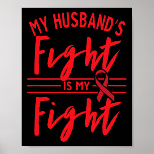 My Husbynd's Fight Is My Fight Blood Cancer Awaren Poster
