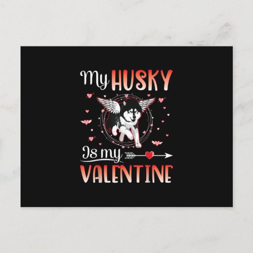 My Husky Dog Is My ValentineHappy Valentines Gift Announcement Postcard