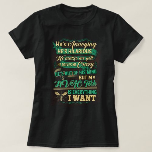 My HVAC Tech is everything I want T_Shirt