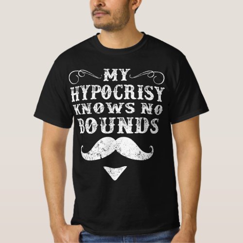 My Hypocrisy Knows No Bounds Western Doc Holiday T_Shirt