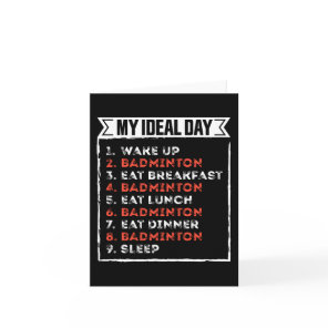 My Ideal Day Funny Badminton Birthday Gift Card